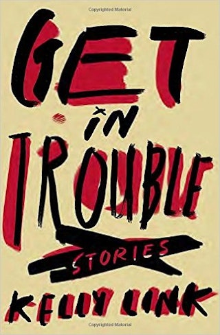 kelly link get in trouble pdf