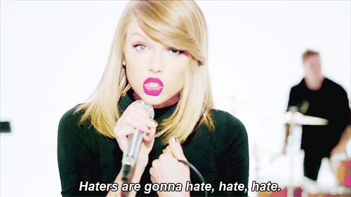 Taylor Swift GIFs Haters Going to Hate