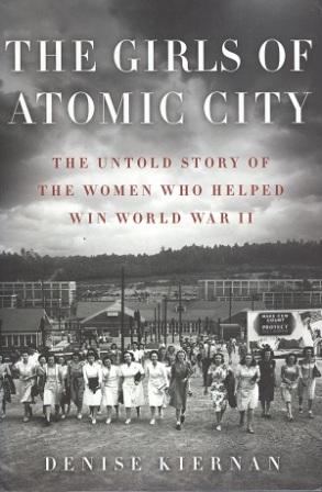 The Girls of Atomic City by Denise Kiernan