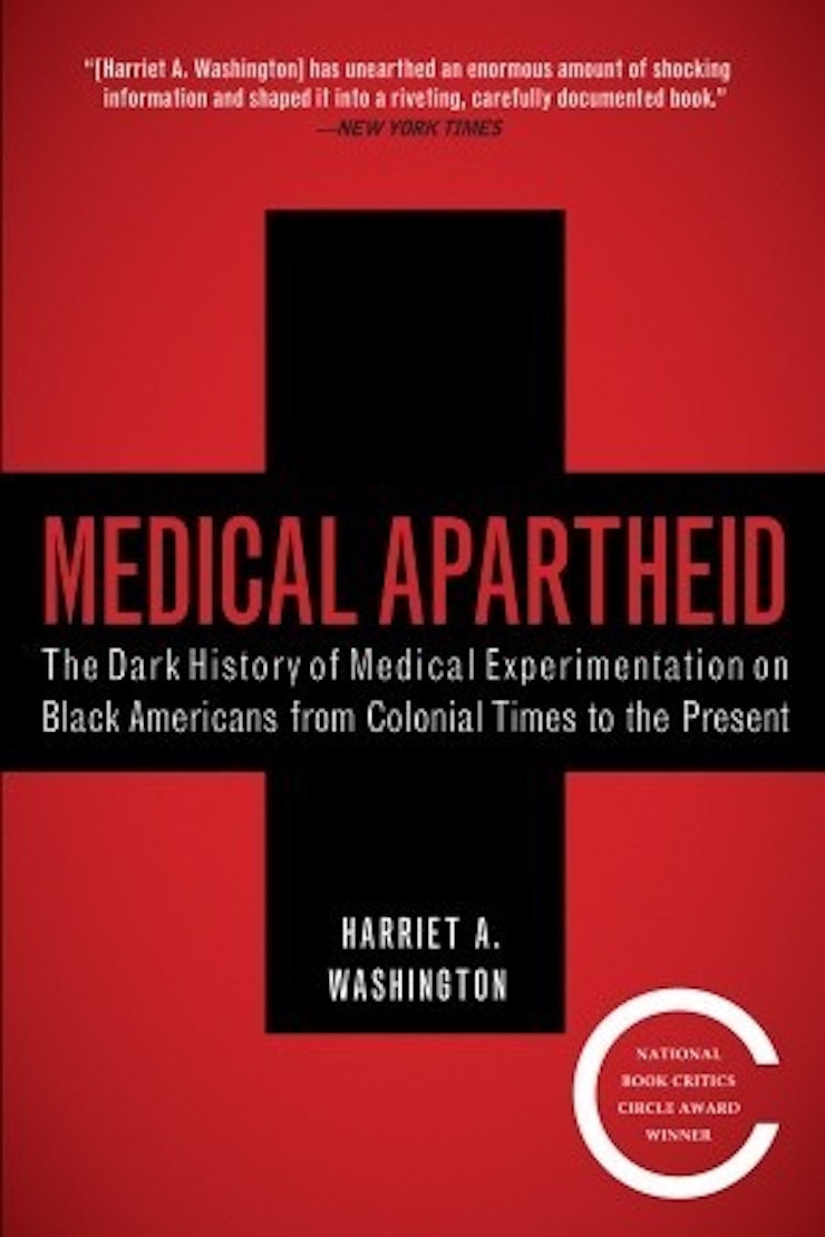Image result for Medical Apartheid: The Dark History of Medical Experimentation on Black Americans from Colonial Times to the Present
