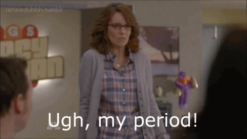 ugh my period tina fey gif period problems